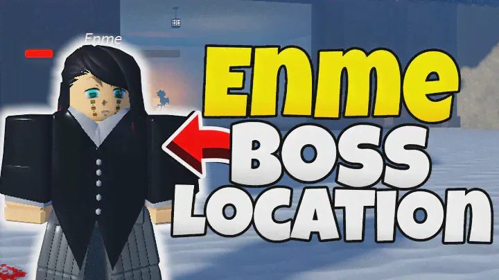 Enme Boss Location [Project Slayers]